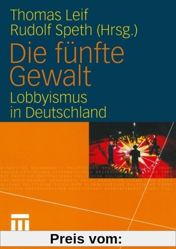 Die fünfte Gewalt: Lobbyismus in Deutschland (German Edition)
